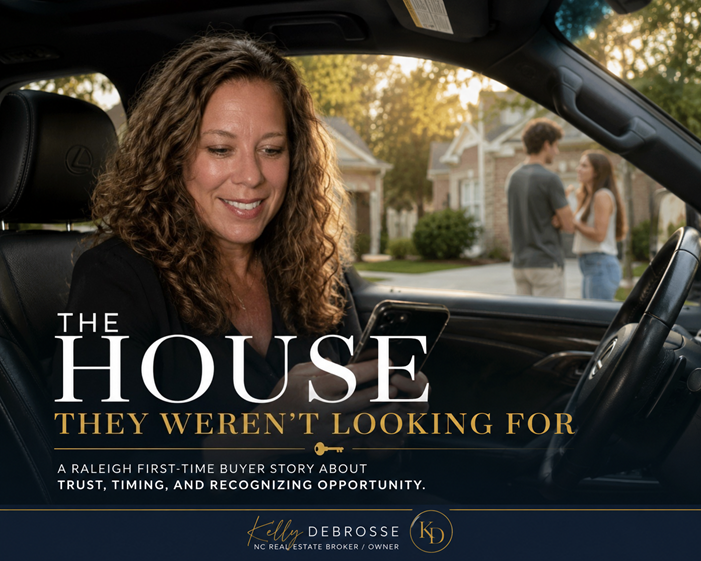 The House They Weren't Looking For. How a First Time Raleigh Buyer Went From Learning about Buying to Under Contract in less than 12 hours